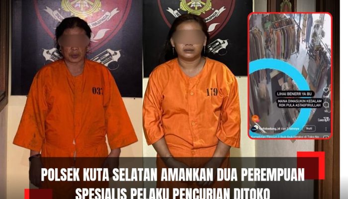 Viral!! Dua Perempuan Diamankan Polsek Kutsel, Spesialis Pelaku Pencurian Toko